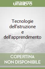 Tecnologie dell'istruzione e dell'apprendimento libro