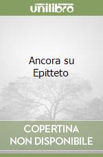 Ancora su Epitteto