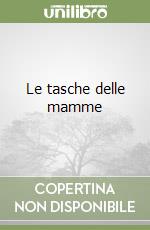 Le tasche delle mamme libro