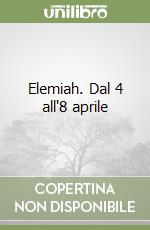 Elemiah. Dal 4 all'8 aprile libro