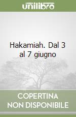 Hakamiah. Dal 3 al 7 giugno libro