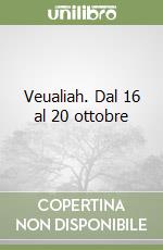 Veualiah. Dal 16 al 20 ottobre libro