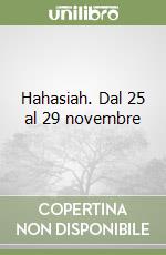 Hahasiah. Dal 25 al 29 novembre libro