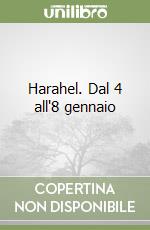 Harahel. Dal 4 all'8 gennaio libro