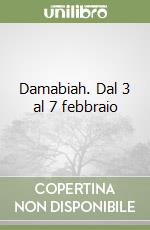 Damabiah. Dal 3 al 7 febbraio libro