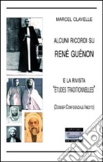 Alcuni ricordi su René Guénon e la rivista «Études traditionelles» libro