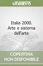 Italia 2000. Arte e sistema dell'arte