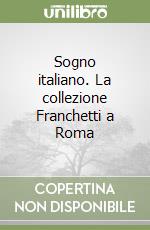 Sogno italiano. La collezione Franchetti a Roma