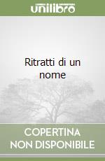 Ritratti di un nome libro