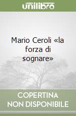 Mario Ceroli «la forza di sognare» libro