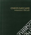 Omar Galliani. Autoritratto e altri volti. Ediz. illustrata libro