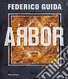 Arbor. Ediz. illustrata libro