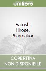 Satoshi Hirose. Pharmakon libro