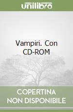 Vampiri. Con CD-ROM libro