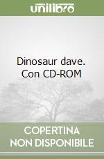 Dinosaur dave. Con CD-ROM libro