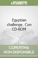 Egyptian challenge. Con CD-ROM libro