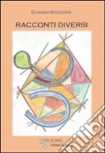 Racconti diversi libro