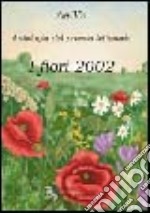 Antologia del Premio letterario I fiori 2002 libro