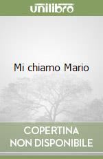 Mi chiamo Mario libro