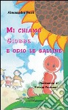 Mi chiamo Giobbe e odio le galline libro