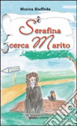 Serafina cerca marito libro