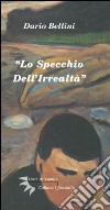 Lo specchio dell'irrealtà libro