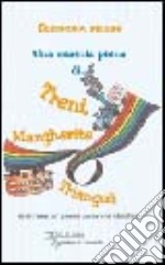 Una scatola piena di treni, margherite, triangoli. Versi e rime per giocare. Poesie con i bambini libro