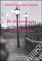 Ho dimenticato di averti perso libro