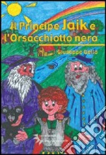 Il principe Jaik e l'orsacchiotto nero libro