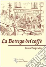 La bottega del caffè libro