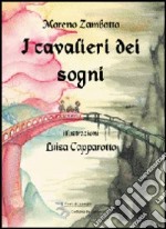 I cavalieri dei sogni libro