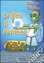 La sfera di Madreneve libro