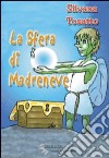 La sfera di Madreneve libro