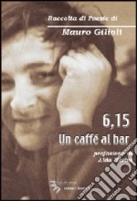 6.15 un caffè al bar