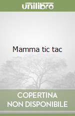 Mamma tic tac libro