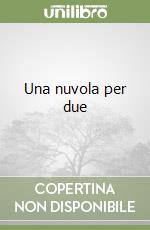 Una nuvola per due libro