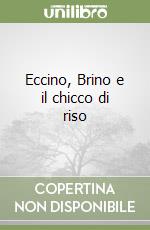 Eccino, Brino e il chicco di riso libro