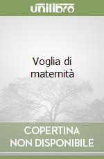 Voglia di maternità libro