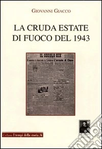 La cruda estate di fuoco del 1943. Reggio città ignota libro