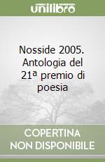 Nosside 2005. Antologia del 21ª premio di poesia