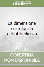 La dimensione cristologica dell'obbedienza