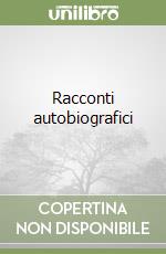 Racconti autobiografici libro
