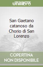 San Gaetano catanoso da Chorio di San Lorenzo