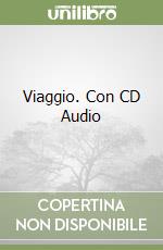 Viaggio. Con CD Audio