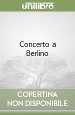 Concerto a Berlino