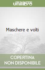 Maschere e volti libro