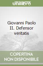 Giovanni Paolo II. Defensor veritatis libro