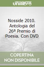 Nosside 2010. Antologia del 26ª Premio di Poesia. Con DVD libro