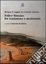 Felice Bisazza tra tradizione e modernità