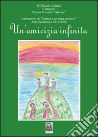 Un'amicizia infinita libro